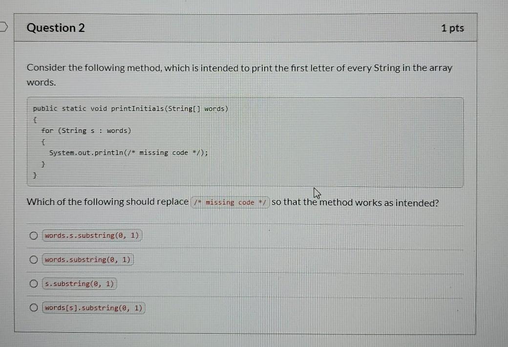 Solved Question 2 1 pts Consider the following method, which | Chegg.com