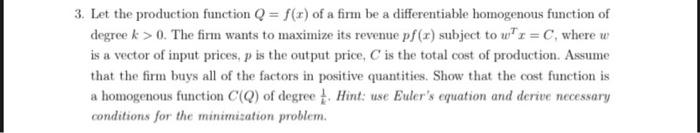 Solved 3. Let the production function Q = f(x) of a firm be | Chegg.com