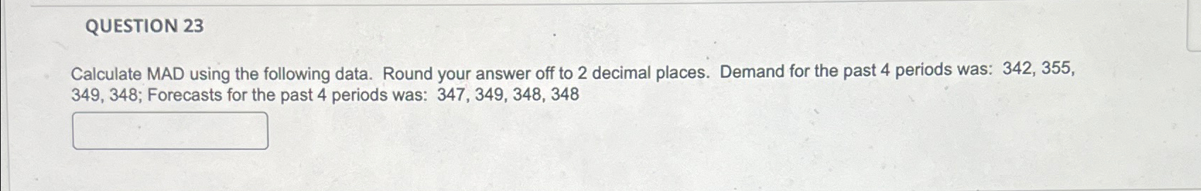 Solved QUESTION 23Calculate MAD using the following data. | Chegg.com