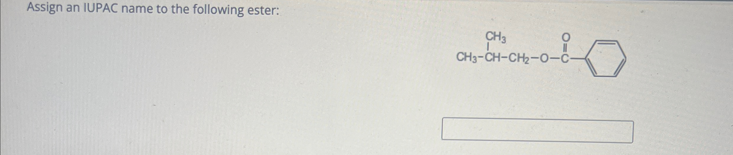 Solved Assign an IUPAC name to the following ester: | Chegg.com