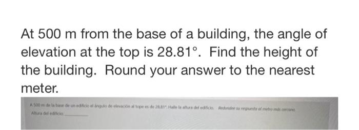 Solved At 500 m from the base of a building, the angle of | Chegg.com