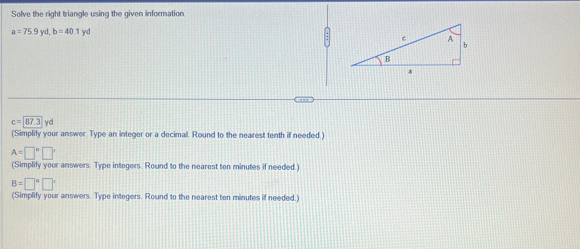 Solved Solve the right triangle using the given | Chegg.com
