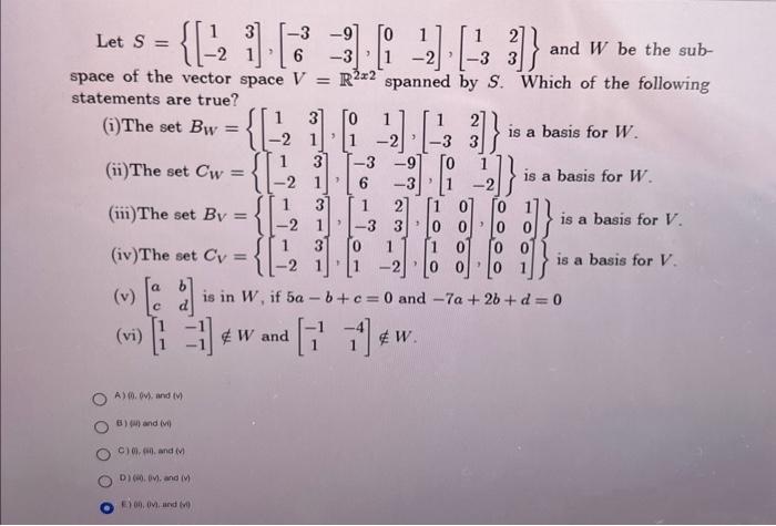 Solved Let S={[1−231],[−36−9−3],[011−2],[1−323]} and W be | Chegg.com