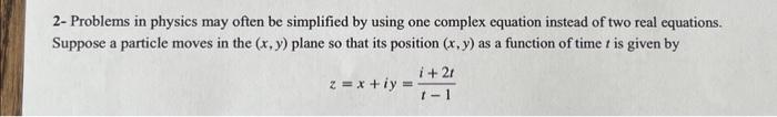 Solved 2- Problems in physics may often be simplified by | Chegg.com