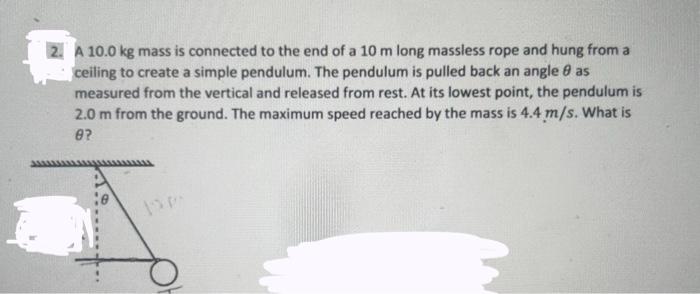 Solved A 10.0 kg mass is connected to the end of a 10 m long | Chegg.com