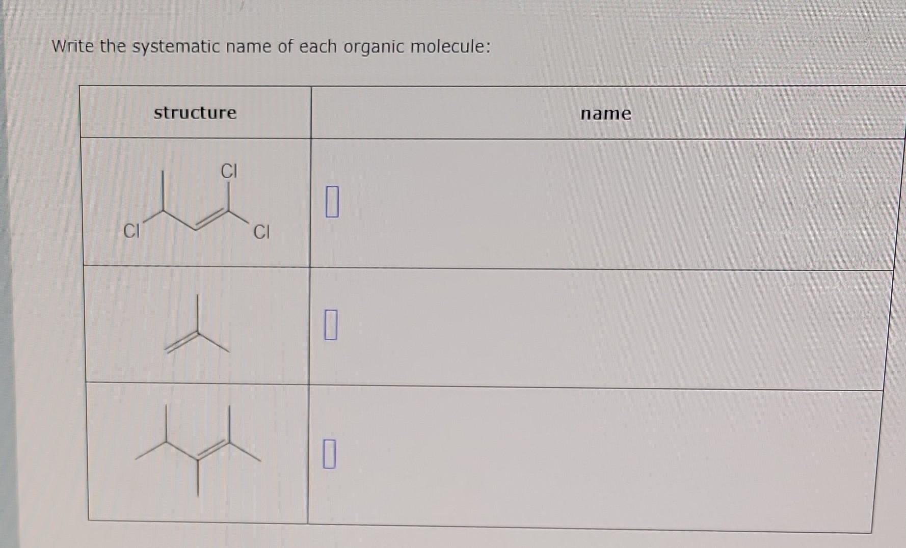 Solved Write the systematic name of each organic molecule: | Chegg.com
