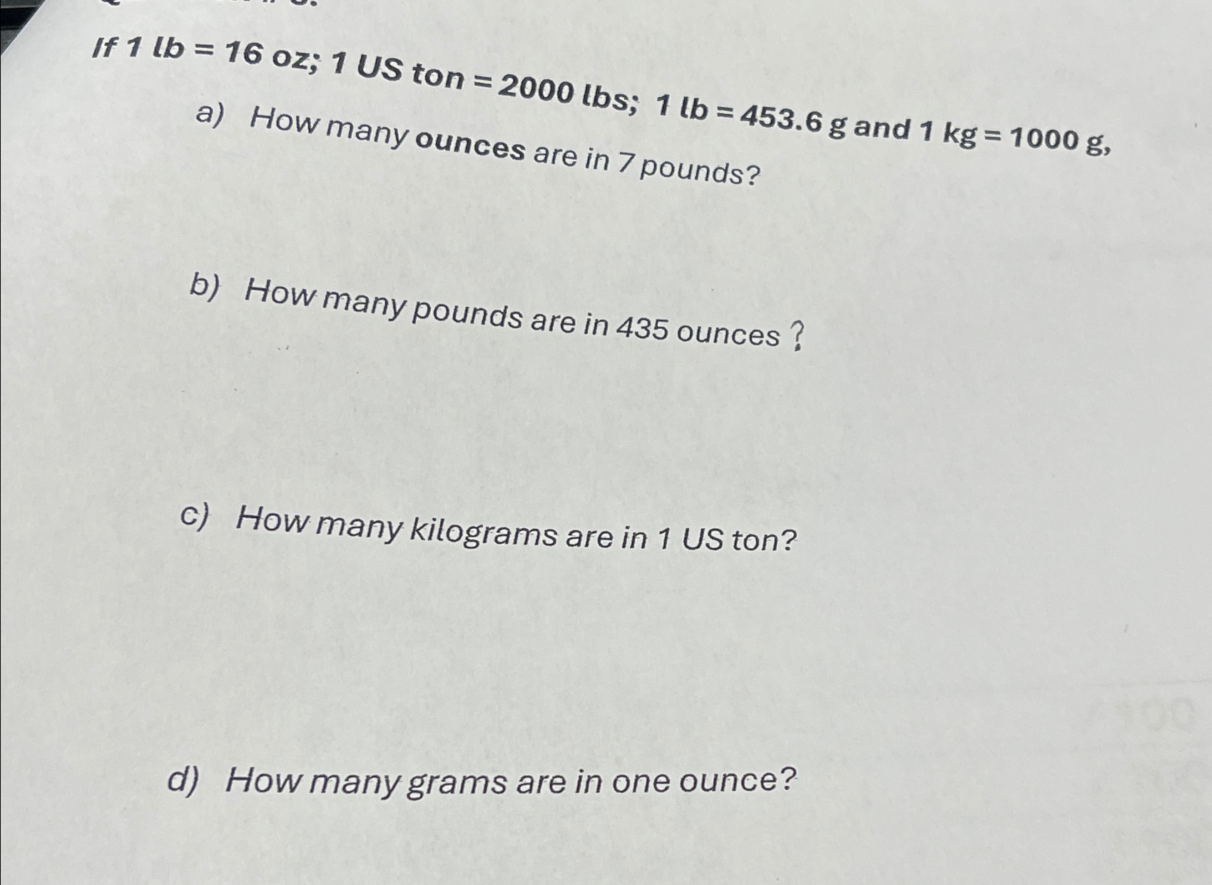 Solved If 1lb 16oz 1 US ton 2000lbs 1lb 453.6g and Chegg