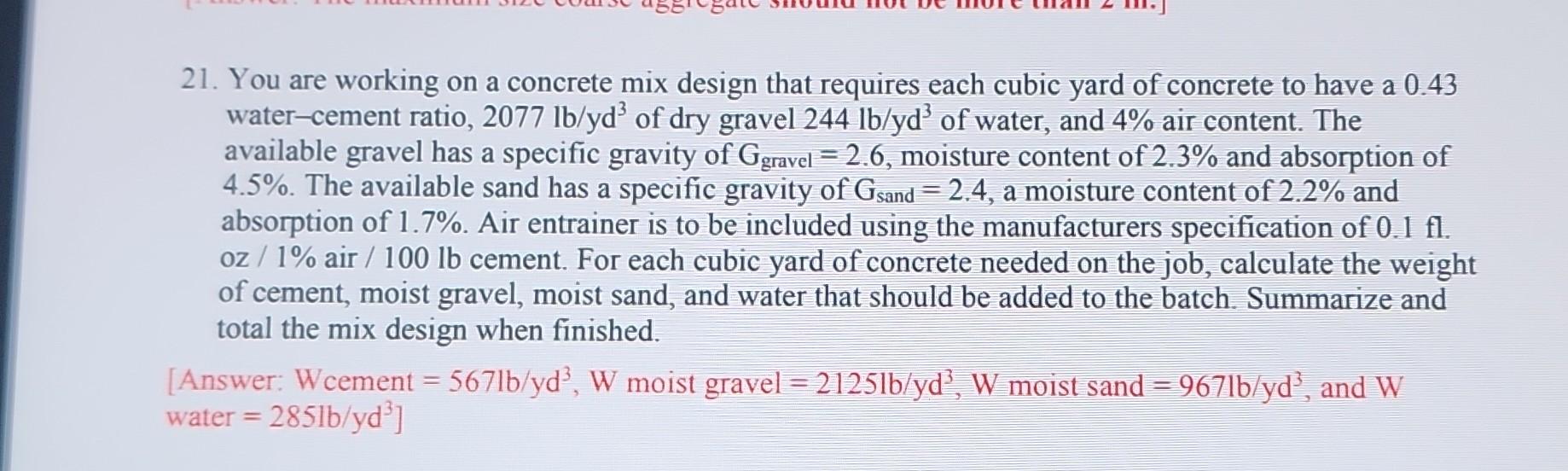 Solved 21. You are working on a concrete mix design that | Chegg.com