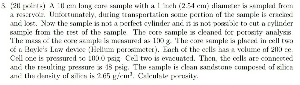 Solved 3. (20 points) A 10 cm long core sample with a 1 inch | Chegg.com