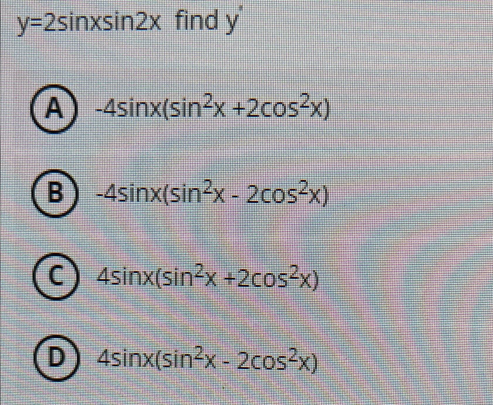 Solved y=2sinxsin2x ﻿find | Chegg.com