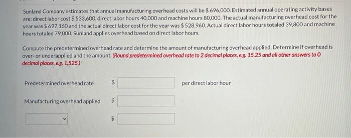 Solved Sunland Company estimates that annual manufacturing | Chegg.com