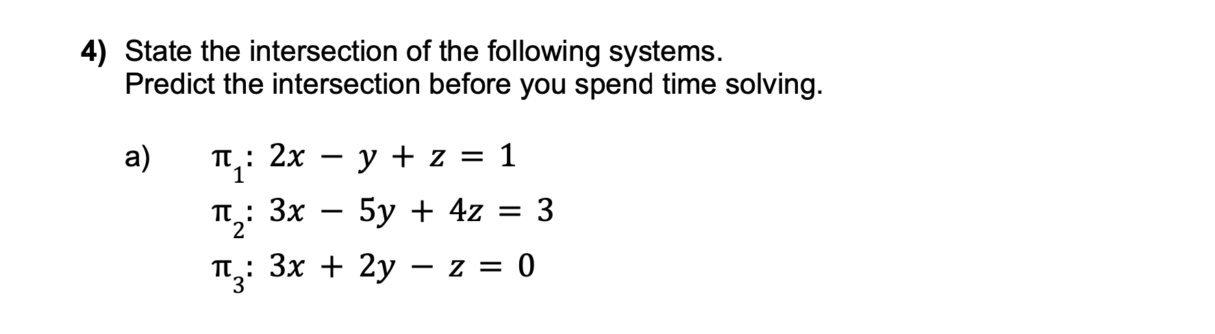 Solved State The Intersection Of The Following Systems. 