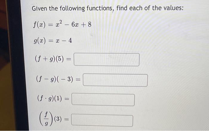 Solved Given The Following Functions, Find Each Of The | Chegg.com