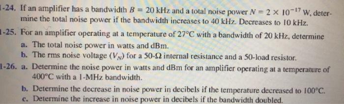 Solved 1-24. If an amplifier has a bandwidth B = 20 kHz and | Chegg.com
