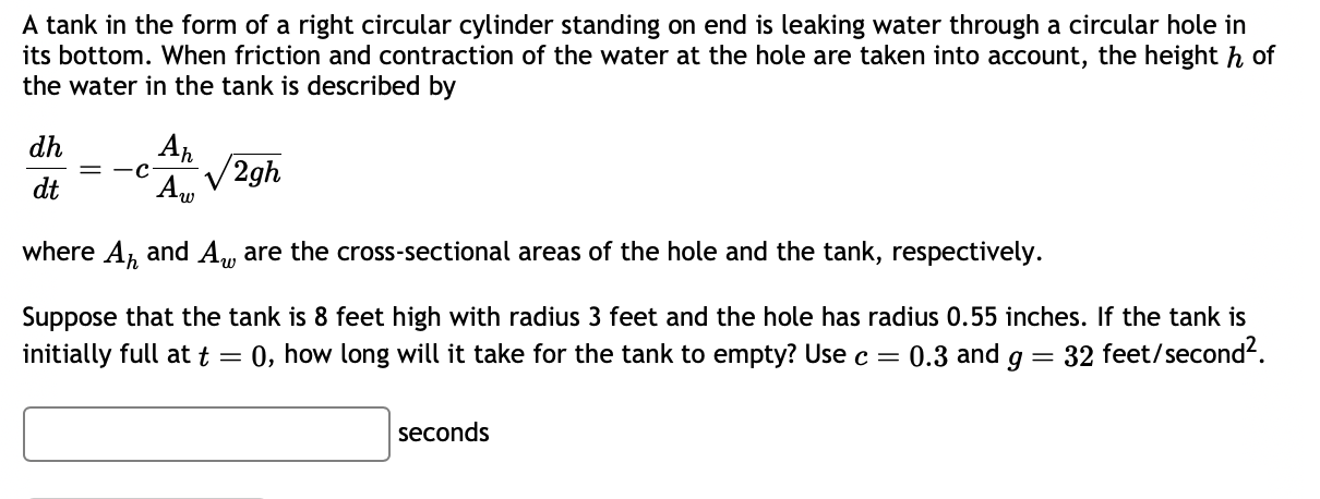 Solved A tank in the form of a right circular cylinder | Chegg.com