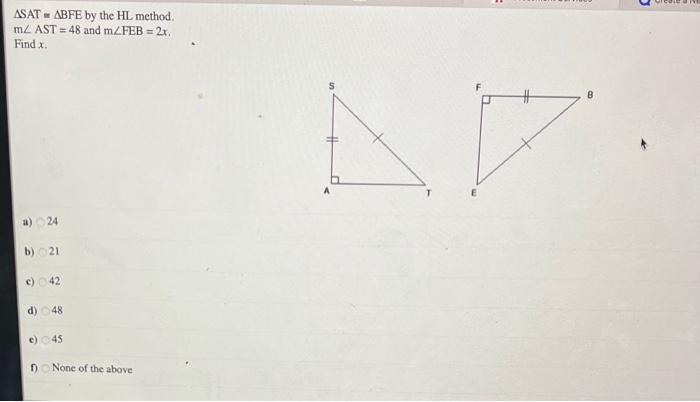 Solved SAT= BFE by the HL method. m∠AST=48 and m∠FEB=2x. | Chegg.com