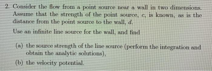 Solved 2. Consider the flow from a point source near a wall | Chegg.com
