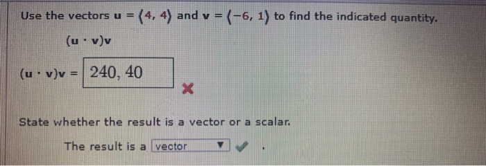 Solved Use the vectors u = 4, 4) and v = (-6, 1) to find the | Chegg.com