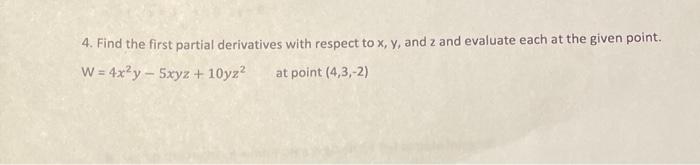 Solved 4. Find the first partial derivatives with respect to | Chegg.com