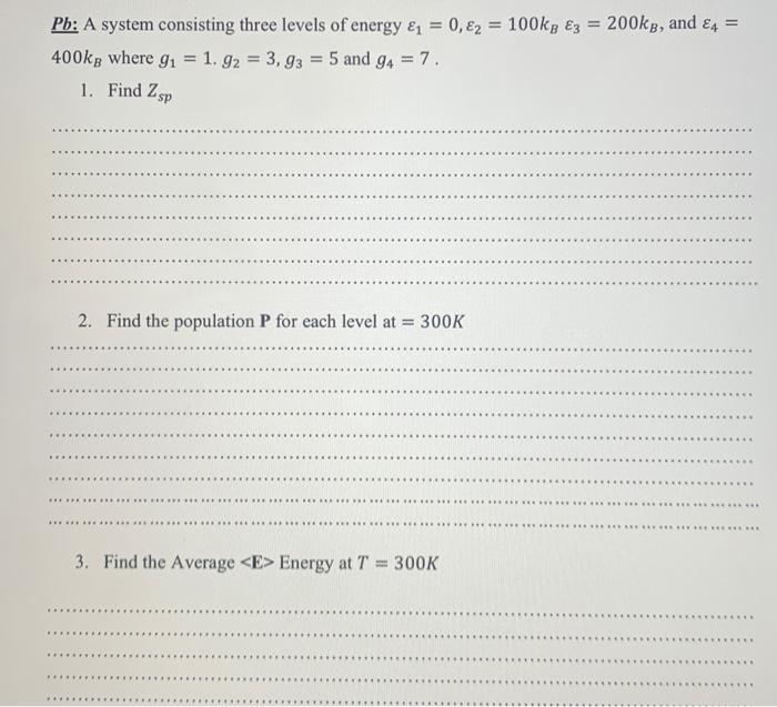 Solved Pb: A system consisting three levels of energy &= 0, | Chegg.com