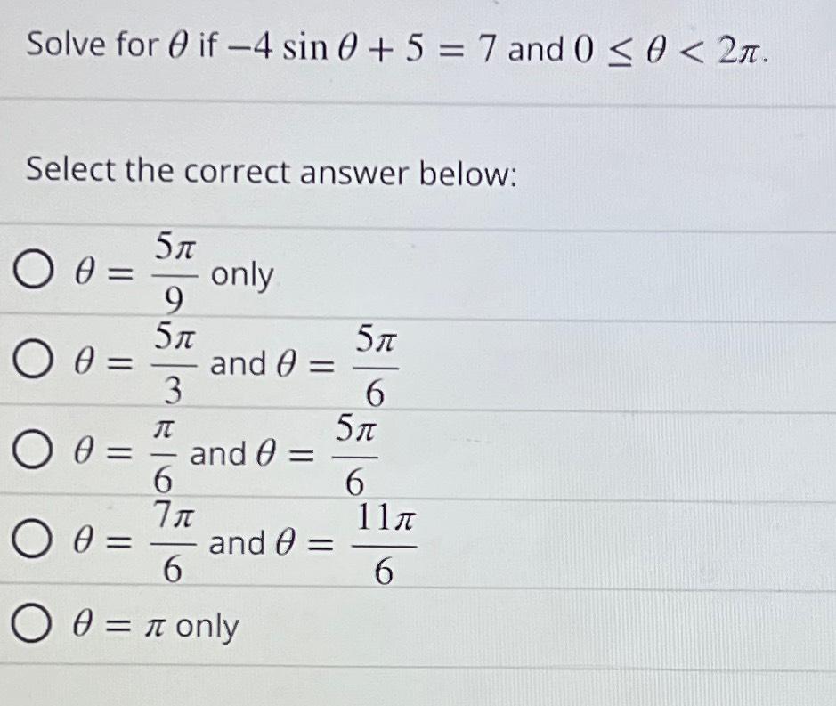Solved Solve for θ ﻿if -4sinθ+5=7 ﻿and 0≤θ
