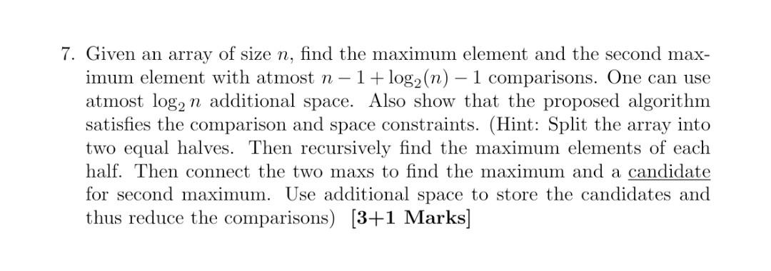 Solved 7. Given an array of size n, find the maximum element | Chegg.com