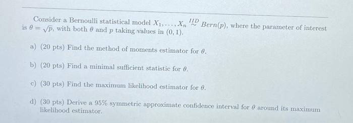 Solved Consider a Bernoulli statistical model X1,.,X, | Chegg.com