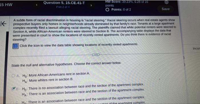 A subtle form of racial discrimination in housing is | Chegg.com