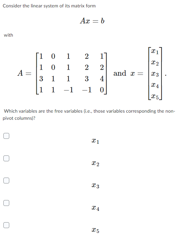 Solved Consider the linear system of its matrix | Chegg.com