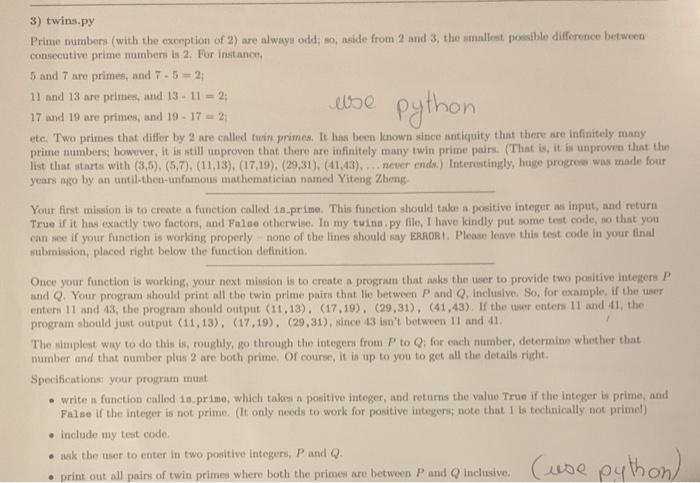 Solved 3) twins.py Prime numbers (with the exemption of 2) | Chegg.com