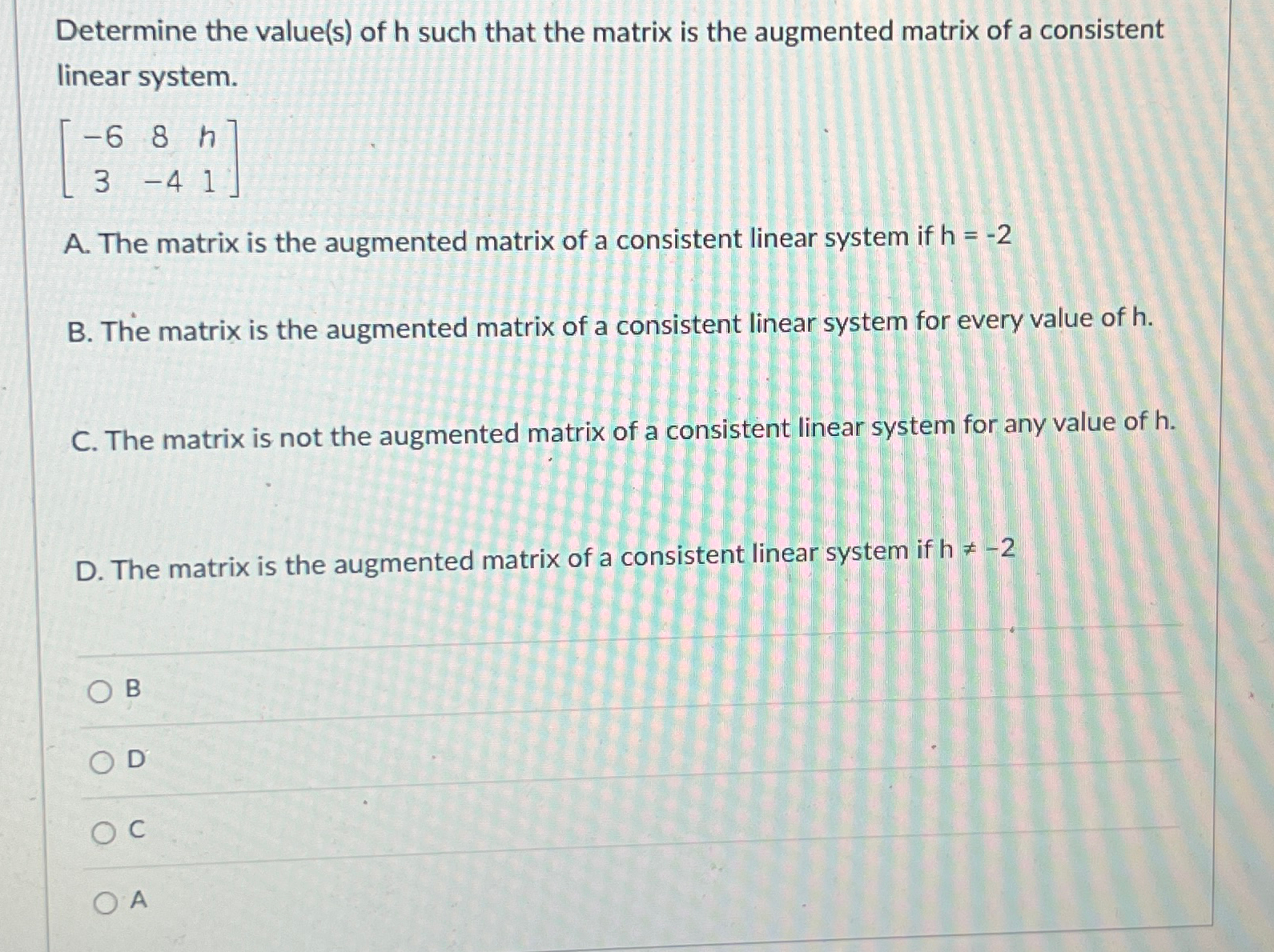 Solved Determine the value(s) ﻿of h ﻿such that the matrix is | Chegg.com
