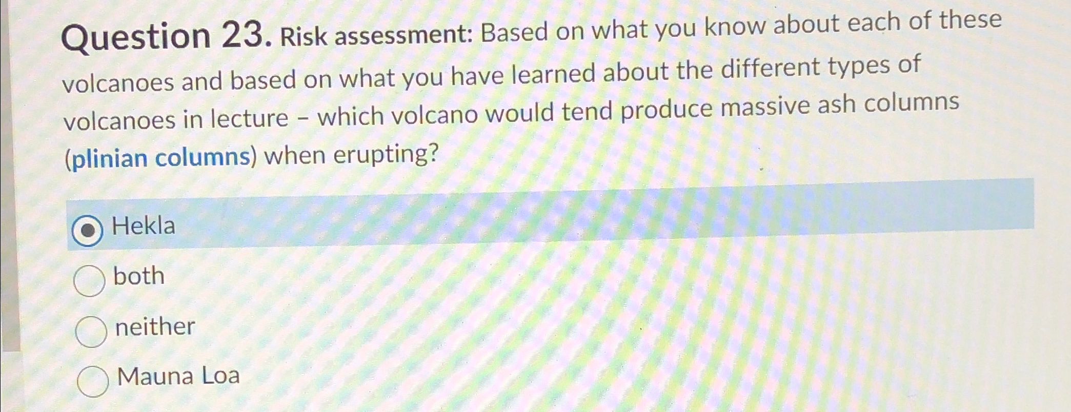 Solved Question 23. ﻿Risk assessment: Based on what you know | Chegg.com