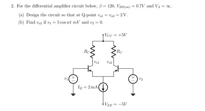 Solved 2. For the differential amplifier circuit below, 8 = | Chegg.com