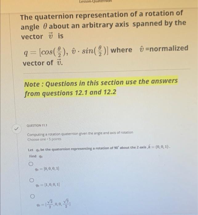 Solved QUESTION 112 Computing a rotation quaternion given | Chegg.com