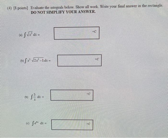 Solved (4) [8 points] Evaluate the integrals below. Show all | Chegg.com