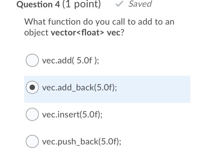 Solved Question 4 (1 point) Saved What function do you call | Chegg.com