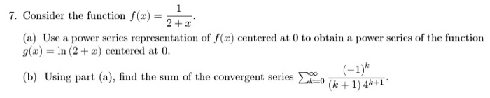 Solved 7. Consider the function f(x) = (a) Use a power | Chegg.com