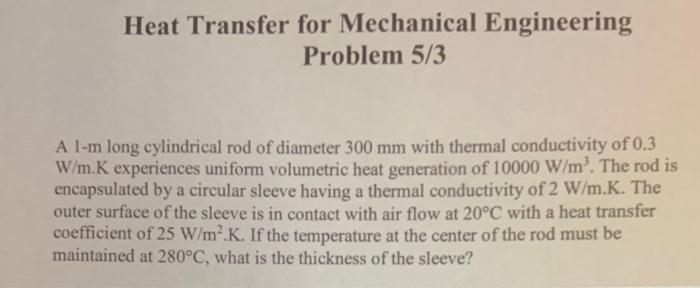 Solved Heat Transfer for Mechanical Engineering Problem 5/3 | Chegg.com