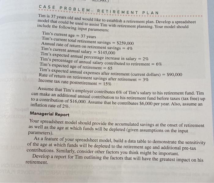 Solved CASE PROBLEM RETIREMENT PLAN Tim is 37 years old and | Chegg.com