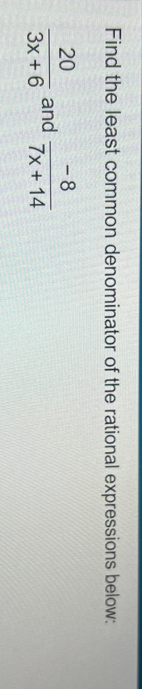 Solved Find the least common denominator of the rational | Chegg.com