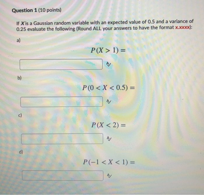 Solved Question 1 (10 points) If X is a Gaussian random | Chegg.com