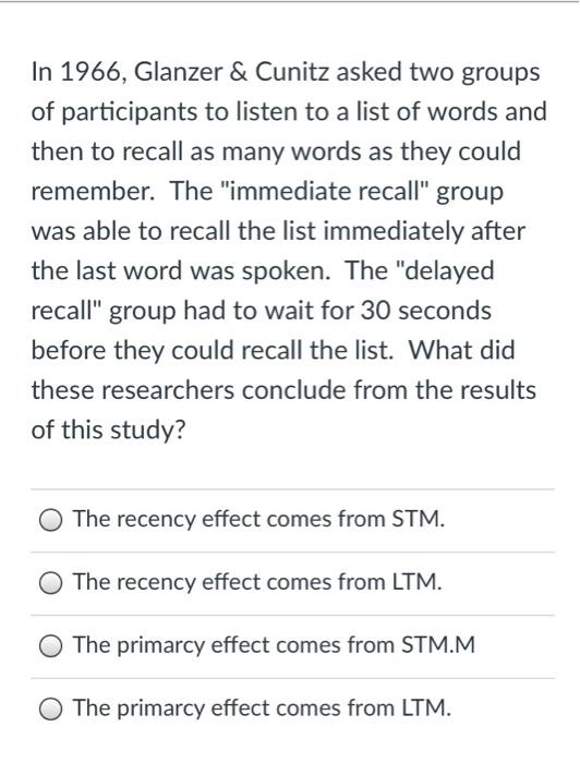 Solved In 1966, Glanzer & Cunitz Asked Two Groups Of | Chegg.com