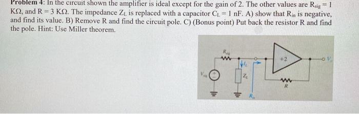Solved Problem 4: In the circuit shown the amplifier is | Chegg.com