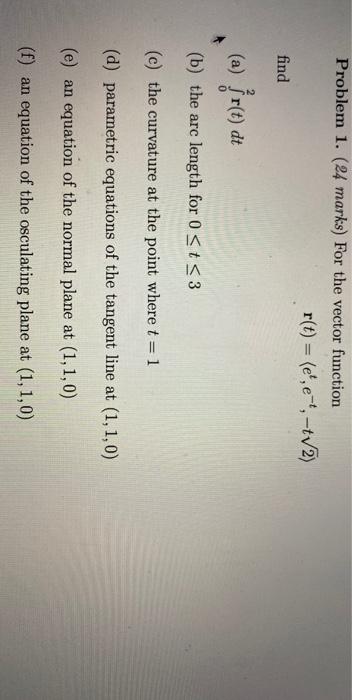 Solved Problem 1. (24 marks) For the vector function r(t) = | Chegg.com