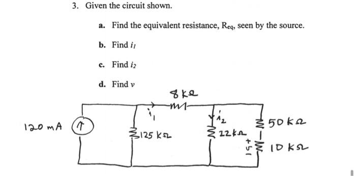 Solved 3. Given The Circuit Shown. A. Find The Equivalent | Chegg.com