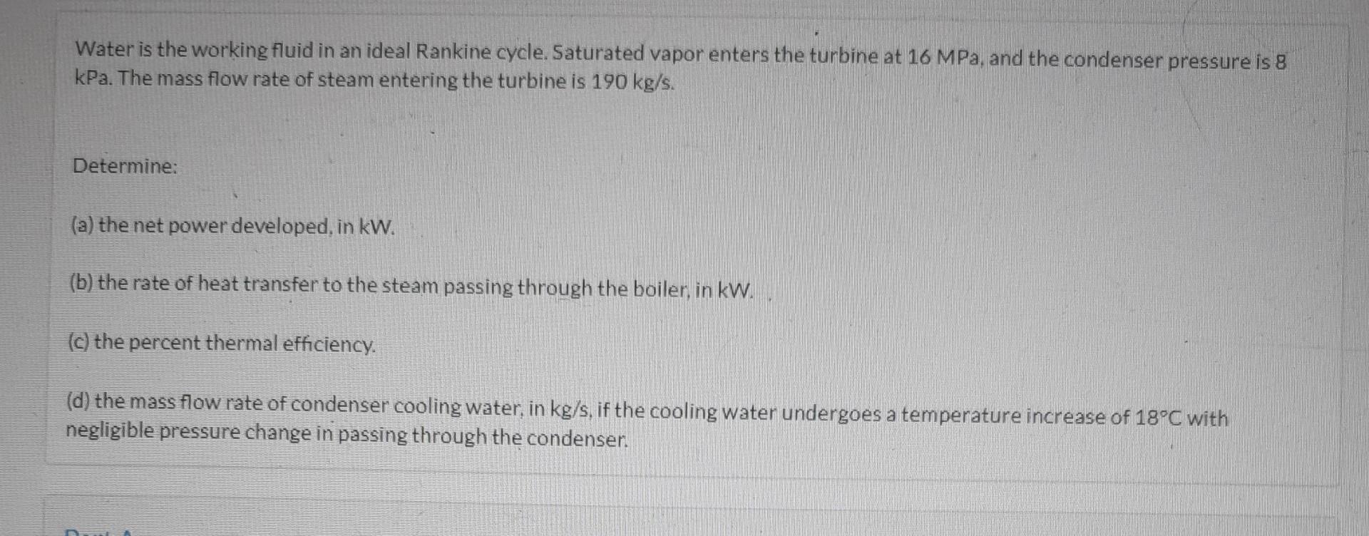 Solved Water is the working fluid in an ideal Rankine cycle. | Chegg.com