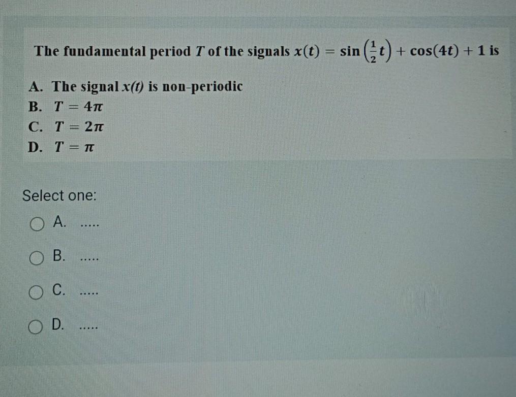 Solved The fundamental period T of the signals x(t) = sin(