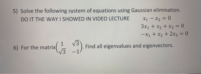 Solved 5) Solve the following system of equations using | Chegg.com
