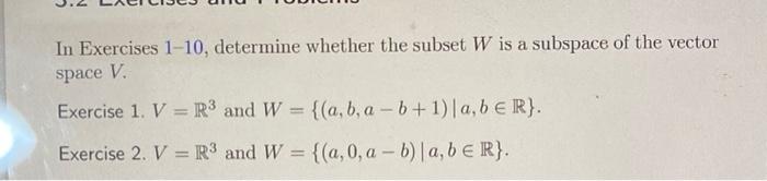 Solved In Exercises 1-10, determine whether the subset W is | Chegg.com