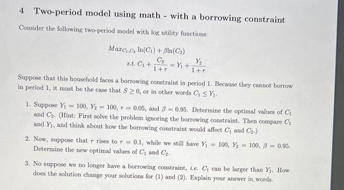 Solved 4 Two-period model using math - with a borrowing | Chegg.com